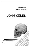 John Cruel libro