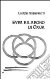Ever e il regno di Oxor libro