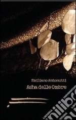 Asha delle ombre libro