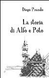 La storia di Alfo e Poto libro di Prando Diego