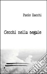 Cerchi nella segale libro