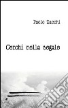 Cerchi nella segale libro