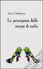 La principessa dalle scarpe di carta libro