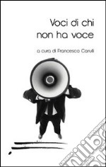 Voci di chi non ha voce libro