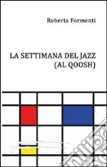 La settimana del jazz (Al Qoosh) libro