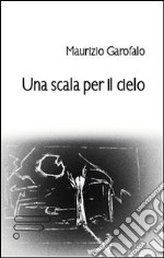 Una scala per il cielo libro