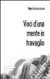 Voci d'una mente in travaglio libro