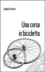 Una corsa in bicicletta