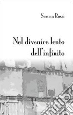 Nel divenire calmo dell'infinito libro