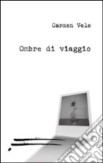 Ombre di viaggio libro