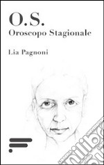 O.S. Oroscopo stagionale libro