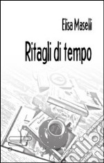 Ritagli di tempo libro