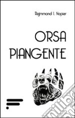 Orsa piangente libro