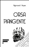 Orsa piangente libro