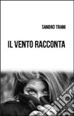 Il vento racconta libro