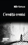 L'eredità cremisi libro