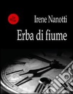 Erba di fiume libro