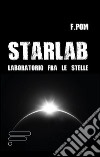 Starlab. Laboratorio fra le stelle libro