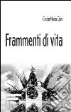 Frammenti di vita libro