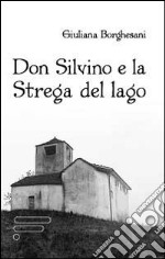 Don Silvino e la strega del lago libro