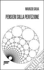 Pensieri sulla perfezione libro