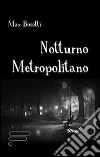 Notturno metropolitano libro