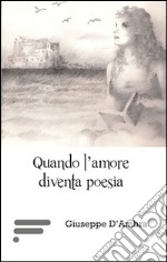 Quando l'amore diventa poesia