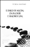 Il diario di Magda. Zia Rachele e i bagni di luna libro