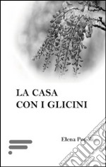 La casa con i glicini libro