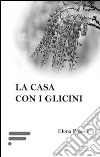 La casa con i glicini libro