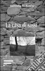 La casa di sassi libro