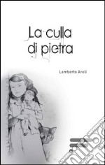 La culla di pietra libro