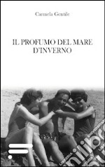 Il profumo del mare d'inverno libro