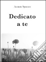 Dedicato a te libro