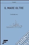 Il mare oltre libro