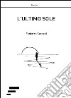 L'ultimo sole libro