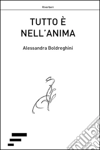 Tutto è nell'anima libro