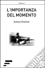 L'importanza del momento