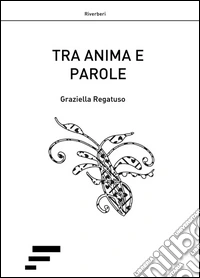 Tra anima e parole libro