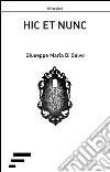 Hic et nunc libro di Di Salvo Giuseppe M.