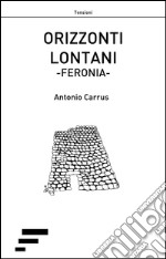 Orizzonti lontani. Feronia