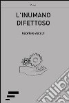 L'inumano difettoso libro