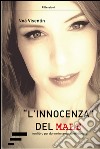 «L'innocenza» del male. Un libro per donne innamorate di diavoli libro