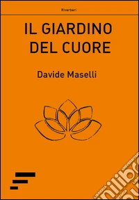 Il giardino del cuore