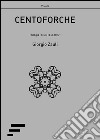 Centoforche. Trilogia «Montecerro» libro