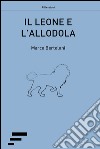 Il leone e l'allodola libro