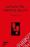 66 passi tra orrori e delitti libro