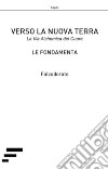 Verso la nuova terra. La via alchemica del cuore libro