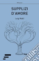 Supplizi d'amore libro