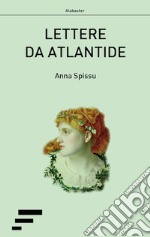 Lettere da Atlantide libro